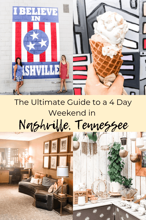 Pinterest text for the Ultimate Guide to a 4 Day Weekend in Nashville, Tennessee with a collage of photos.