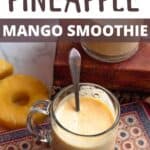 5 Minute Pineapple Mango Smoothie Recipe Pinterest Image top design banner