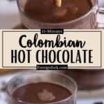 Colombian Hot Chocolate Recipe Pinterest Image middle design banner