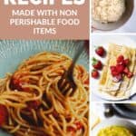 6 Recipes You Can Make with Non-Perishable Ingredients