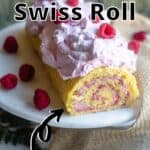 Raspberry Cream Swiss Roll Pinterest Image top outlined title