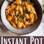 Instant Pot Creamy Beef and Shells Pinterest Image bottom design banner