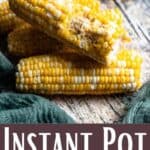 Instant Pot Corn on the Cob Recipe Pinterest Image bottom design banner