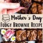 Mother's Day Fudgy Brownie Recipe Pinterest Image middle design banner