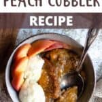 Homemade Peach Cobbler Recipe Pinterest Image top design banner