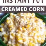 Thanksgiving Instant Pot Creamed Corn Pinterest Image top design banner
