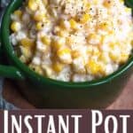 Thanksgiving Instant Pot Creamed Corn Recipe Pinterest Image bottom design banner