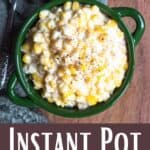 Thanksgiving Instant Pot Creamed Corn Pinterest Image bottom design banner