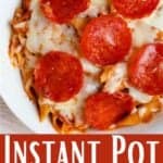Instant Pot Pizza Pasta Bake Pinterest Image bottom design banner