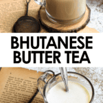 Pinterest image of a cup of Bhutanese Butter Tea with a teaspoon on top of a coaster.