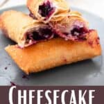 Blueberry Cheesecake Dessert Egg Rolls Pinterest Image bottom design banner