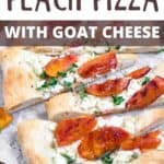 Peach and Goat Cheese Pizza Recipe Pinterest Image top design banner