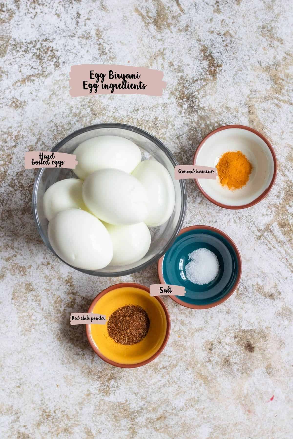 Ingredients needed for the seasoned hardboiled eggs for egg biryani. 