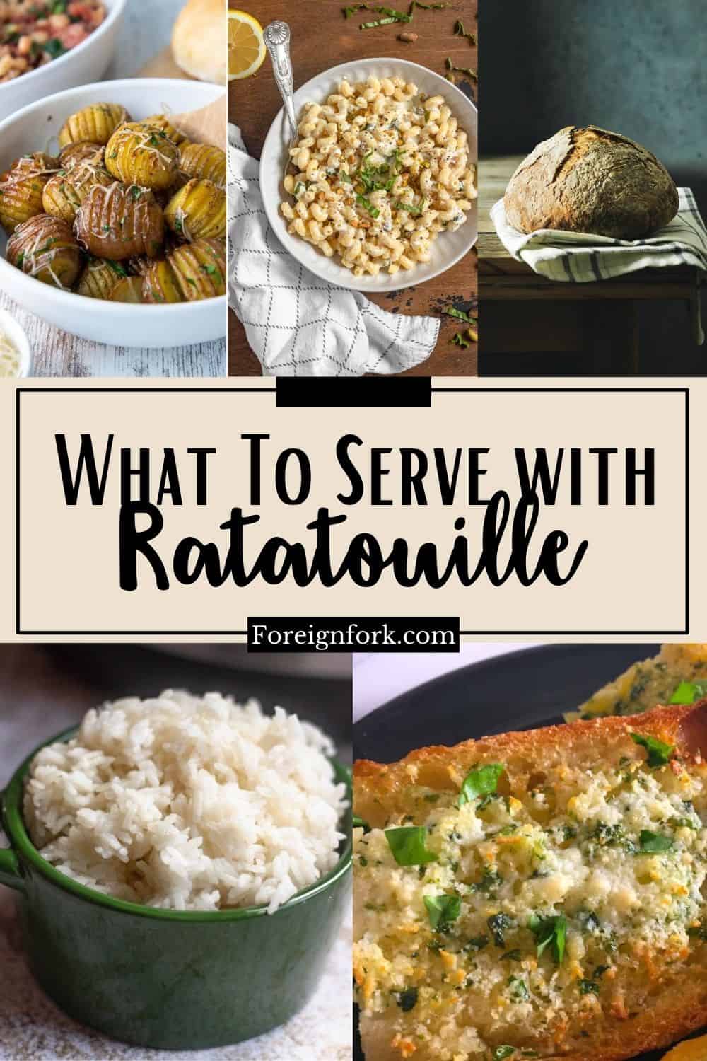 Pinterest image displaying a collage of foods so you know what to serve with ratatouille. 