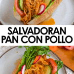 Pinterest image of Pan con Pollo on a plate, topped with lettuce and other fresh veggies, sitting in front of the cutting board with remaining toppings.