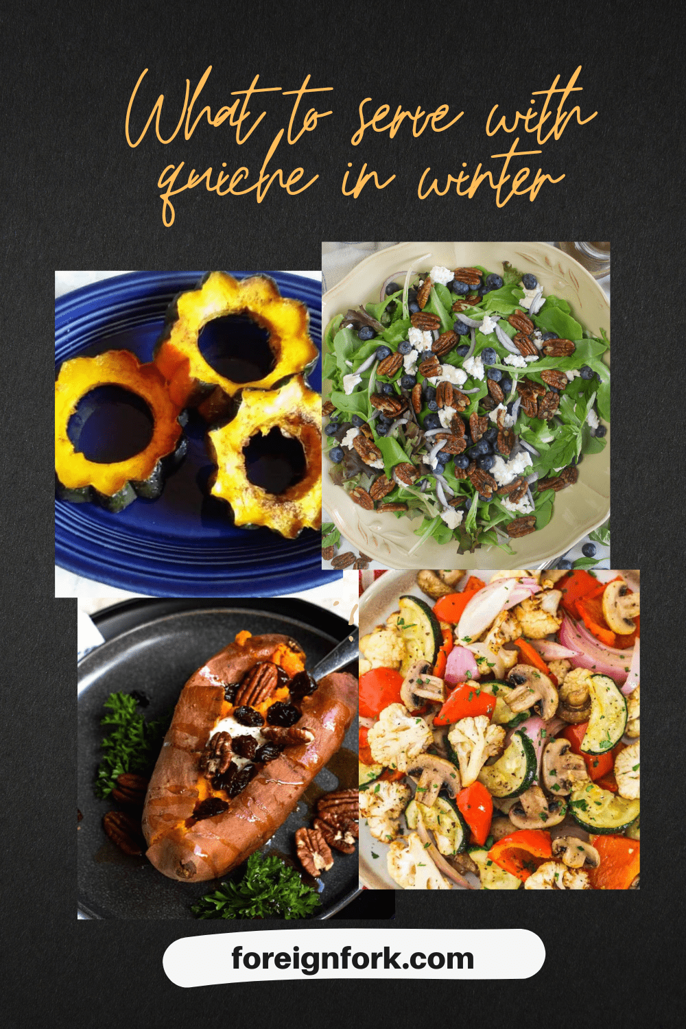 Pinterest image for what to serve with quiche in winter - a collage of 4 foods that would pair with quiche. 