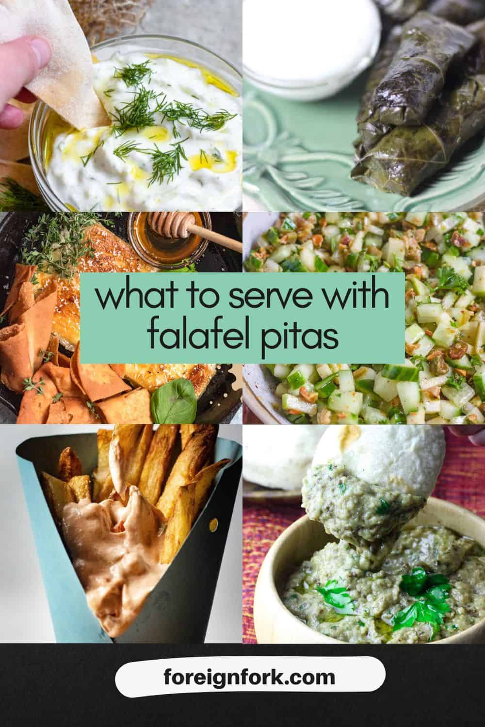 Pinterest image for what to serve with falafel pitas and a variety of foods shown. 