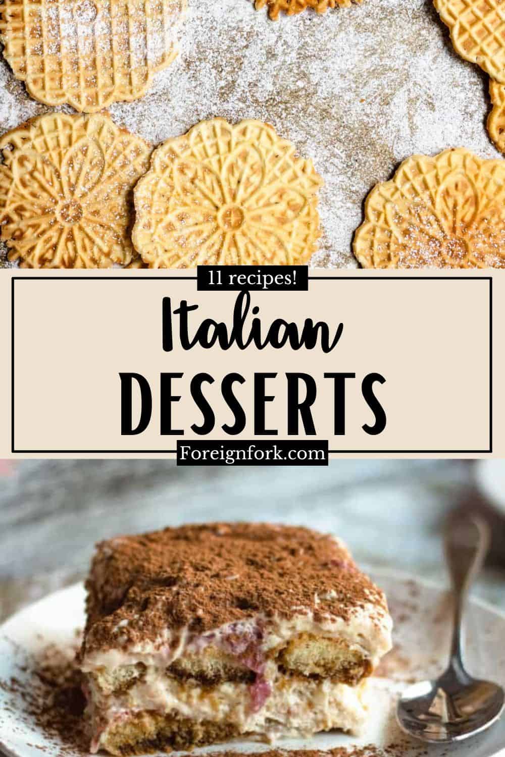 A Pinterest image for 11 Italian Dessert recipes with a collage of photos.