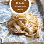 How Long To Cook Homemade Pasta