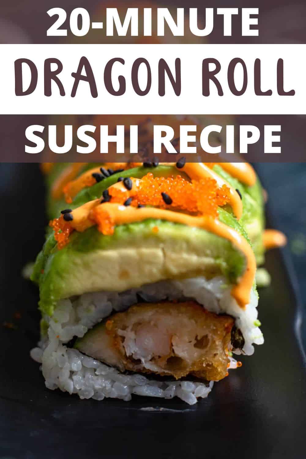 Dragon Roll Sushi Recipe - Enjoy at Home!- The Foreign Fork
