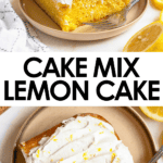 Pinterest image of a side view and a top view of a slice of lemon cake on a small plate with a fork resting on the side and lemon slices on a cutting board beside it.