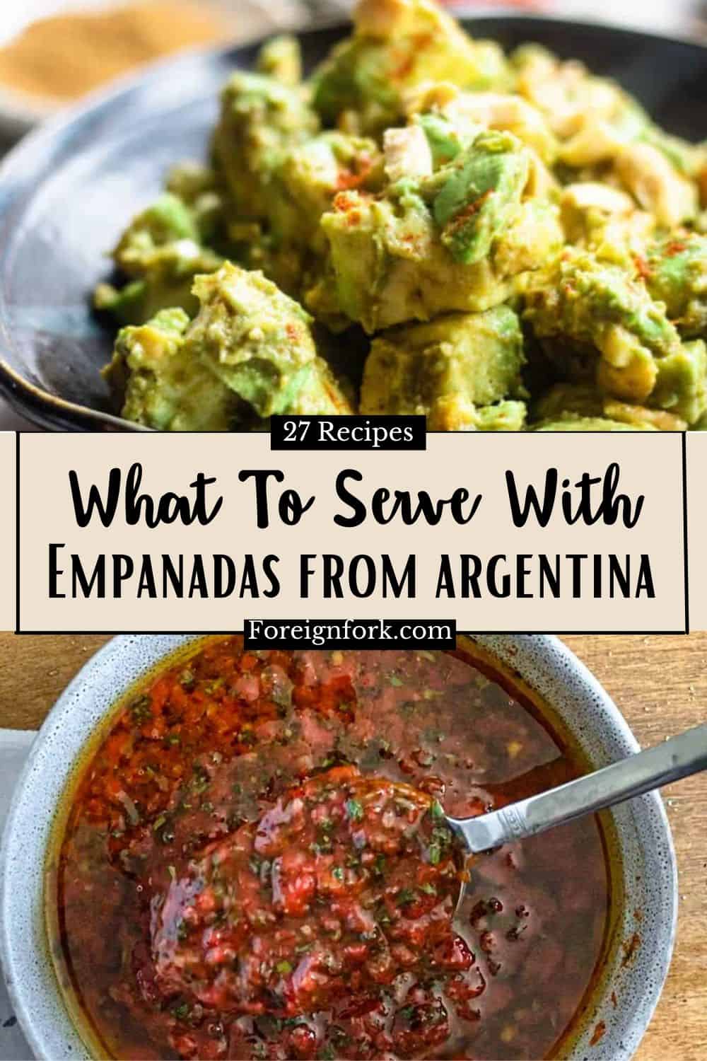 Two photo collage with text overlay what to serve with empanadas from Argentina - 27 recipes. 