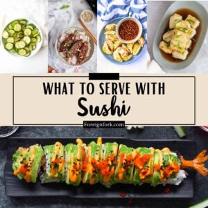 Title image showing 4 side dishes, one sushi roll, and the title "What to Serve with Sushi"