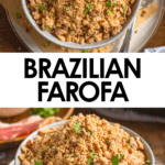 Pinterest image of a top view and a side view of a bowl of farofa sitting on a plate with a spoon resting on the side.