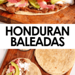 Pinterest image of a close-up shot of a Baleada ready to enjoy, and a top view shot of avocado slices over pickled onions, sour cream, cotija cheese, and refried beans on a flour tortilla.