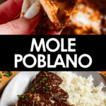 Pinterest image of a close-up shot of a tortilla bite dipped in rich mole poblano sauce, held in hand, and a plate of chicken in mole poblano sauce topped with sesame seeds and herbs, served with rice.