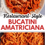 Pinterest image of a top view image of Bucatini all’Amatriciana on a plate, and a close-up image of Amatriciana on a pan.